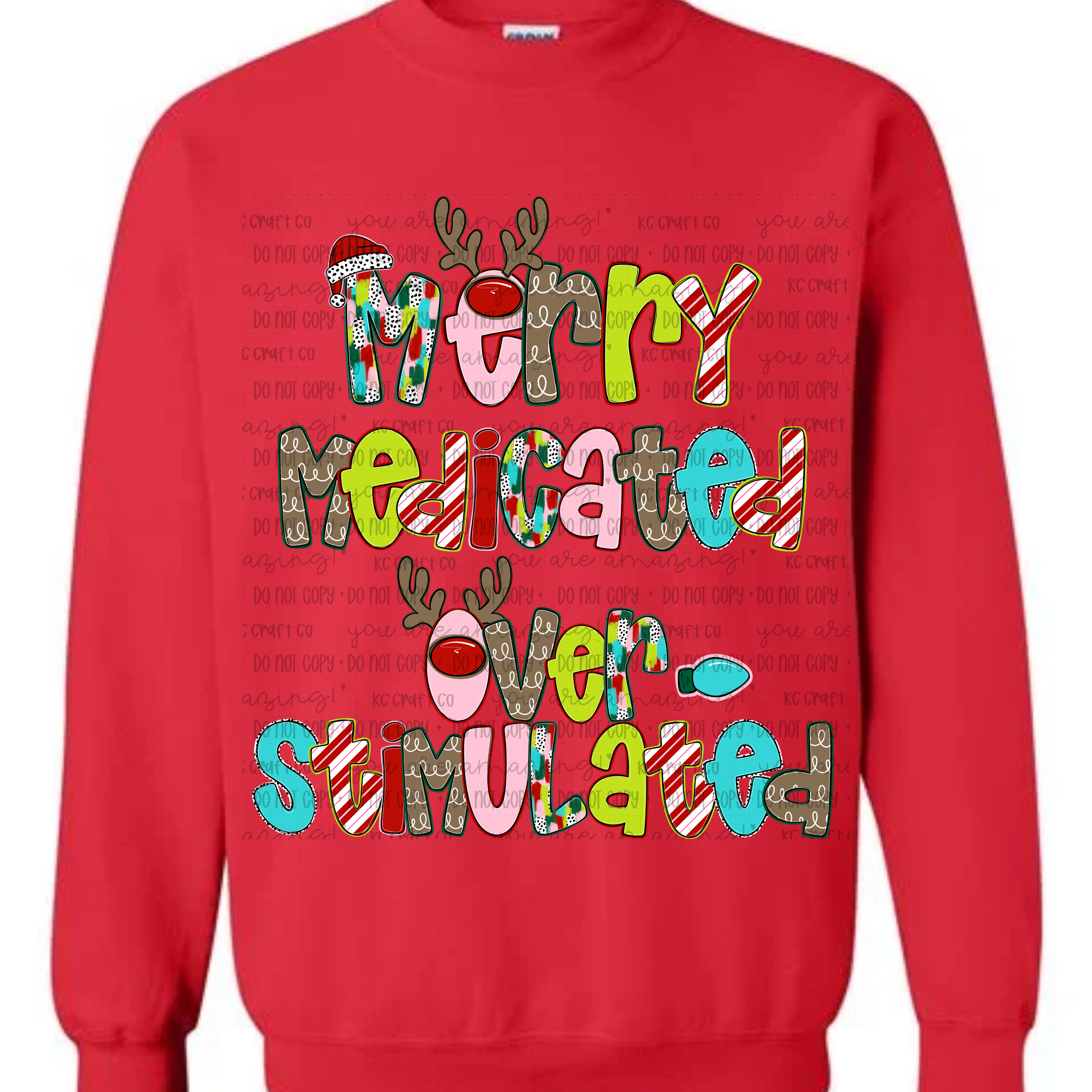 Merry Medicated / Merry Medicated & Overstimulated – Christmas Tee or Sweatshirt